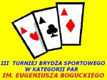 Foto: III  TURNIEJ BRYDŻA SPORTOWEGO