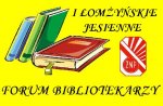 Foto: I ŁOMŻYŃSKIE JESIENNE FORUM BIBLIOTEKARZY W OBI...