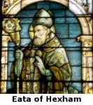 26 PAŹDZIERNIK:

Święty Eata z Hexham (+686)